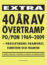 40 år av övertramp - PO/PON 1969-2009. 