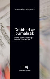 Drabbad av journalistik